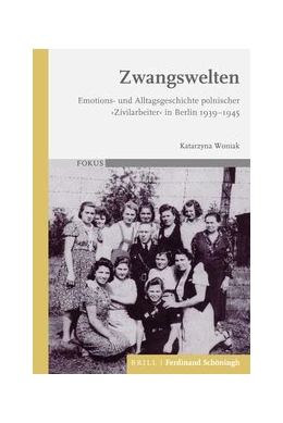Abbildung von Woniak | Zwangswelten | 1. Auflage | 2020 | beck-shop.de