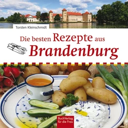 Abbildung von Kleinschmidt | Die besten Rezepte aus Brandenburg | 1. Auflage | 2020 | beck-shop.de