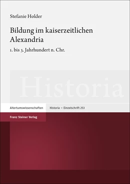 Abbildung von Holder | Bildung im kaiserzeitlichen Alexandria | 1. Auflage | 2020 | 253 | beck-shop.de