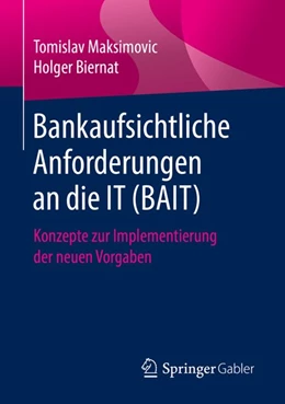 Abbildung von Maksimovic / Biernat | Bankaufsichtliche Anforderungen an die IT (BAIT) | 1. Auflage | 2019 | beck-shop.de