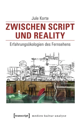 Abbildung von Korte | Zwischen Script und Reality | 1. Auflage | 2020 | beck-shop.de