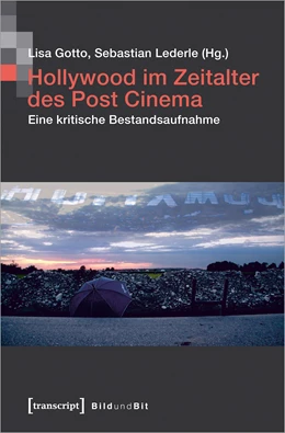 Abbildung von Gotto / Lederle | Hollywood im Zeitalter des Post Cinema | 1. Auflage | 2020 | beck-shop.de