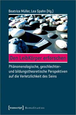 Abbildung von Müller / Spahn | Den LeibKörper erforschen | 1. Auflage | 2020 | beck-shop.de