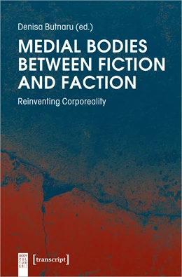 Abbildung von Butnaru | Medial Bodies between Fiction and Faction | 1. Auflage | 2020 | beck-shop.de