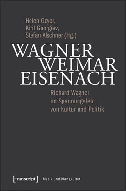 Abbildung von Geyer / Georgiev | Wagner - Weimar - Eisenach | 1. Auflage | 2020 | beck-shop.de