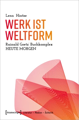 Abbildung von Hintze | Werk ist Weltform | 1. Auflage | 2020 | beck-shop.de