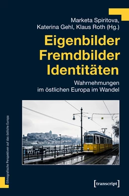 Abbildung von Spiritova / Gehl | Eigenbilder - Fremdbilder - Identitäten | 1. Auflage | 2020 | beck-shop.de