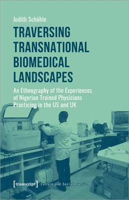 Abbildung von Schühle | Traversing Transnational Biomedical Landscapes | 1. Auflage | 2020 | beck-shop.de