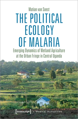 Abbildung von Soest | The Political Ecology of Malaria | 1. Auflage | 2020 | beck-shop.de