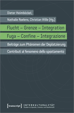 Abbildung von Heimböckel / Roelens | Flucht - Grenze - Integration / Fuga - Confine - Integrazione | 1. Auflage | 2020 | beck-shop.de