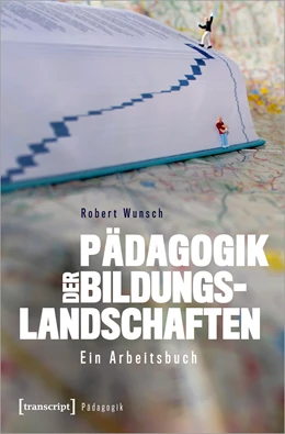 Abbildung von Wunsch | Pädagogik der Bildungslandschaften | 1. Auflage | 2020 | beck-shop.de