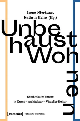 Abbildung von Nierhaus / Heinz | Unbehaust Wohnen | 1. Auflage | 2020 | beck-shop.de