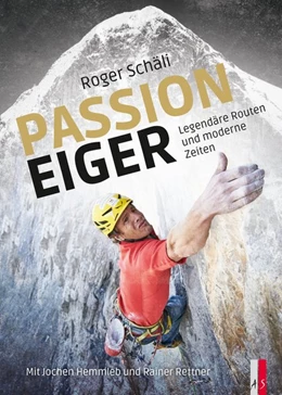 Abbildung von Rettner / Hemmleb | Roger Schäli - Passion Eiger | 1. Auflage | 2020 | beck-shop.de