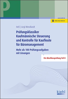 Abbildung von Heß / Liegl-Wendlandt | Prüfungsklassiker Kaufmännische Steuerung und Kontrolle für Kaufleute für Büromanagement | 1. Auflage | 2020 | beck-shop.de