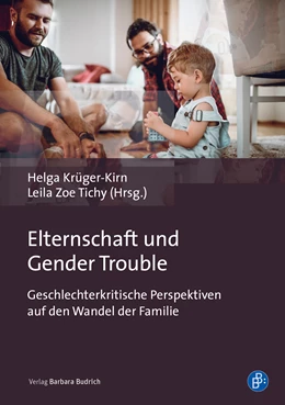Abbildung von Krüger-Kirn / Tichy | Elternschaft und Gender Trouble | 1. Auflage | 2021 | beck-shop.de
