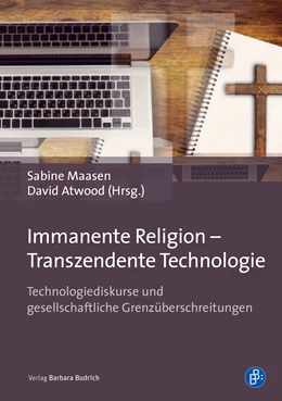 Abbildung von Maasen / Atwood | Immanente Religion – Transzendente Technologie | 1. Auflage | 2021 | beck-shop.de