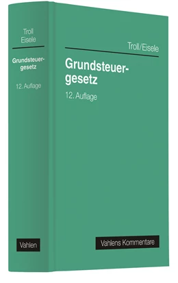 Abbildung von Troll / Eisele | Grundsteuergesetz | 12. Auflage | 2021 | beck-shop.de