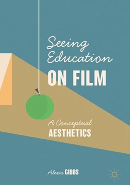 Abbildung von Gibbs | Seeing Education on Film | 1. Auflage | 2019 | beck-shop.de
