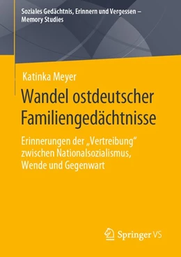 Abbildung von Meyer | Wandel ostdeutscher Familiengedächtnisse | 1. Auflage | 2019 | beck-shop.de