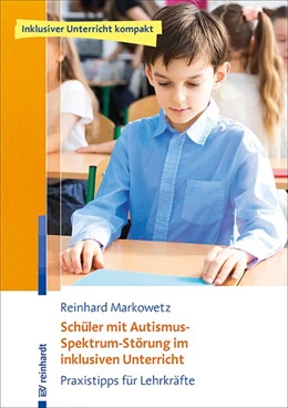 Abbildung von Markowetz | Schüler mit Autismus-Spektrum-Störung im inklusiven Unterricht | 1. Auflage | 2020 | beck-shop.de