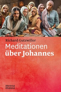 Abbildung von Gutzwiller | Meditationen über Johannes | 1. Auflage | 2020 | beck-shop.de