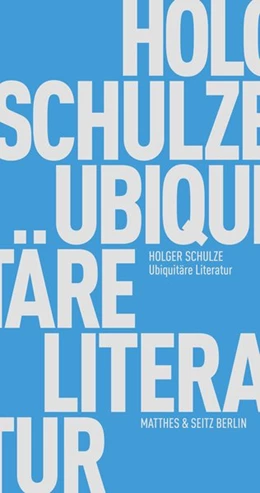 Abbildung von Schulze | Ubiquitäre Literatur | 1. Auflage | 2020 | beck-shop.de
