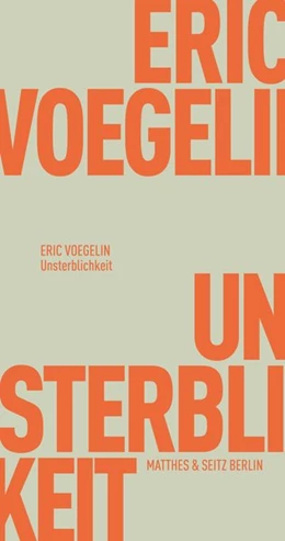 Abbildung von Voegelin | Unsterblichkeit | 1. Auflage | 2020 | beck-shop.de
