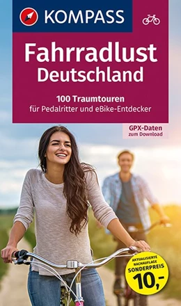Abbildung von KOMPASS-Karten GmbH | Fahrradlust Deutschland, 100 Traumtouren für Pedalritter und E-Bike-Entdecker | 1. Auflage | 2020 | beck-shop.de