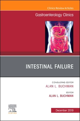 Abbildung von Buchman | Intestinal Failure, An Issue of Gastroenterology Clinics of North America | 1. Auflage | 2019 | beck-shop.de