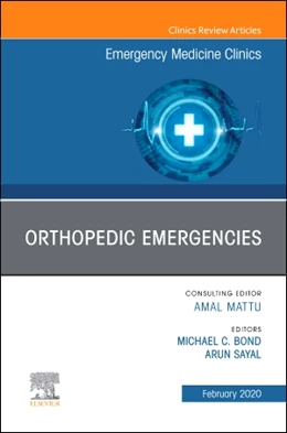 Abbildung von Bond / Sayal | Orthopedic Emergencies, An Issue of Emergency Medicine Clinics of North America | 1. Auflage | 2019 | beck-shop.de