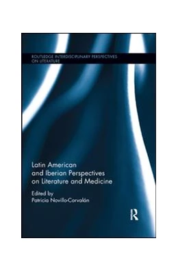 Abbildung von Novillo-Corvalán | Latin American and Iberian Perspectives on Literature and Medicine | 1. Auflage | 2019 | beck-shop.de