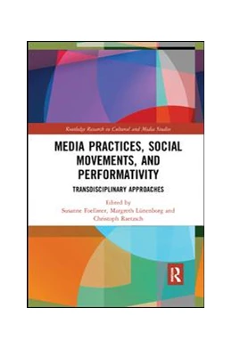 Abbildung von Foellmer / Lünenborg | Media Practices, Social Movements, and Performativity | 1. Auflage | 2019 | beck-shop.de