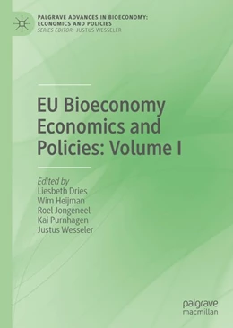 Abbildung von Dries / Heijman | EU Bioeconomy Economics and Policies: Volume I | 1. Auflage | 2019 | beck-shop.de