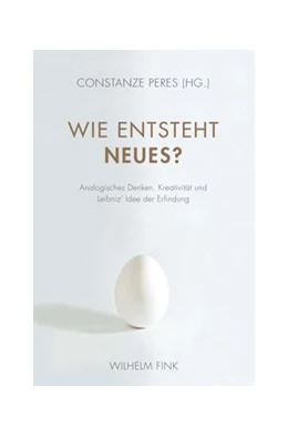 Abbildung von Peres | Wie entsteht Neues in Kunst und Wissenschaft | 1. Auflage | 2020 | beck-shop.de