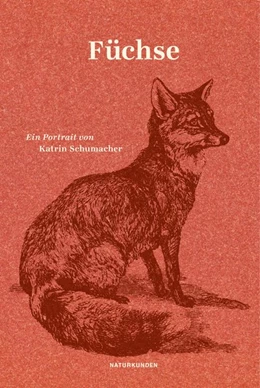 Abbildung von Schumacher / Schalansky | Füchse | 2. Auflage | 2020 | beck-shop.de