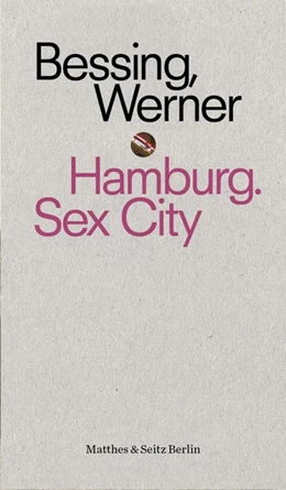 Abbildung von Bessing | Hamburg. Sex City | 1. Auflage | 2021 | beck-shop.de