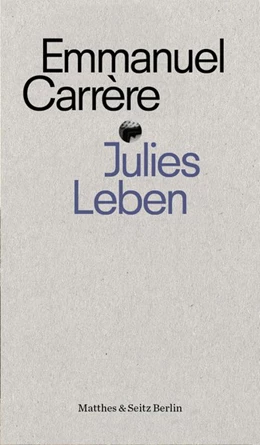 Abbildung von Carrère | Julies Leben | 1. Auflage | 2020 | beck-shop.de