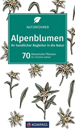Abbildung von Jaitner | KOMPASS Naturführer Alpenblumen | 1. Auflage | 2020 | beck-shop.de