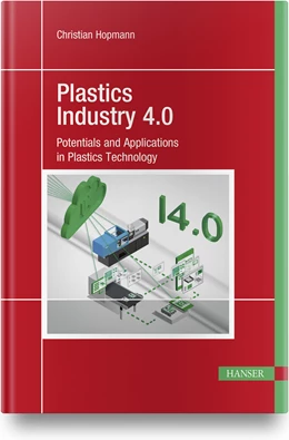 Abbildung von Hopmann / Schmitz | Plastics Industry 4.0 | 1. Auflage | 2020 | beck-shop.de