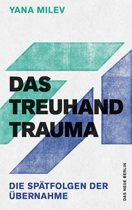 Abbildung von Milev | Das Treuhand-Trauma | 1. Auflage | 2020 | beck-shop.de