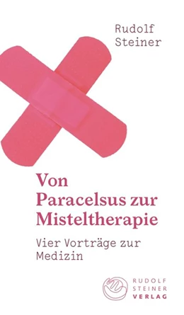 Abbildung von Steiner / Meyer | Von Paracelsus zur Misteltherapie | 1. Auflage | 2020 | beck-shop.de
