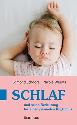 Abbildung von Schoorel / Weerts | Schlaf und seine Bedeutung für einen gesunden Rhythmus | 1. Auflage | 2020 | beck-shop.de