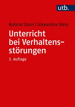 Abbildung von Stein | Unterricht bei Verhaltensstörungen | 3. Auflage | 2020 | beck-shop.de