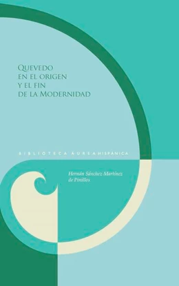 Abbildung von Sánchez Martínez de Pinillos | Quevedo en el origen y el fin de la Modernidad | 1. Auflage | 2022 | beck-shop.de