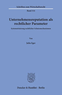 Abbildung von Eger | Unternehmensreputation als rechtlicher Parameter. | 1. Auflage | 2020 | 314 | beck-shop.de