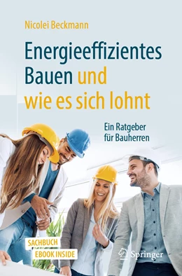 Abbildung von Beckmann | Energieeffizientes Bauen und wie es sich lohnt | 1. Auflage | 2020 | beck-shop.de