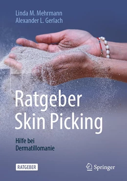 Abbildung von Mehrmann / Gerlach | Ratgeber Skin Picking | 1. Auflage | 2020 | beck-shop.de