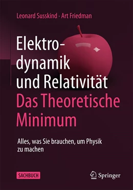 Abbildung von Susskind / Friedman | Elektrodynamik und Relativität: Das theoretische Minimum | 1. Auflage | 2020 | beck-shop.de