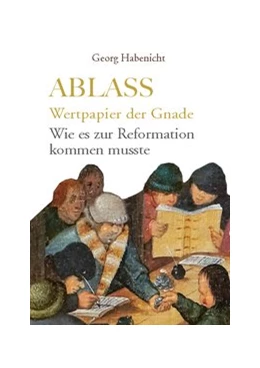 Abbildung von Habenicht | Ablass. Wertpapier der Gnade | 1. Auflage | 2020 | beck-shop.de