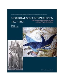 Abbildung von Kuhlbrodt | Nordhausen und Preußen 1802 - 1852 | 1. Auflage | 2019 | 39 | beck-shop.de